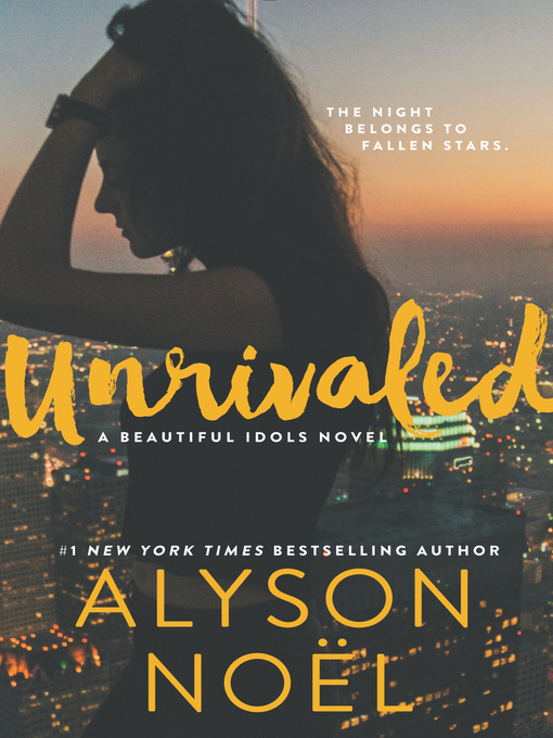 Title details for Unrivaled by Alyson Noel - Available